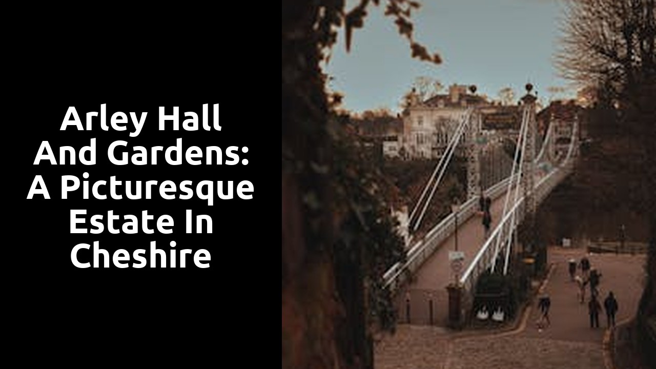 Arley Hall and Gardens: A Picturesque Estate in Cheshire