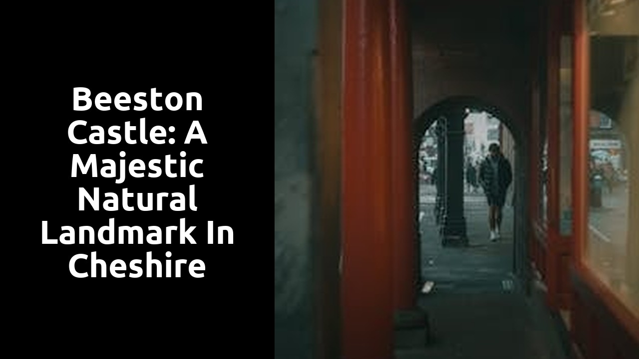Beeston Castle: A Majestic Natural Landmark in Cheshire