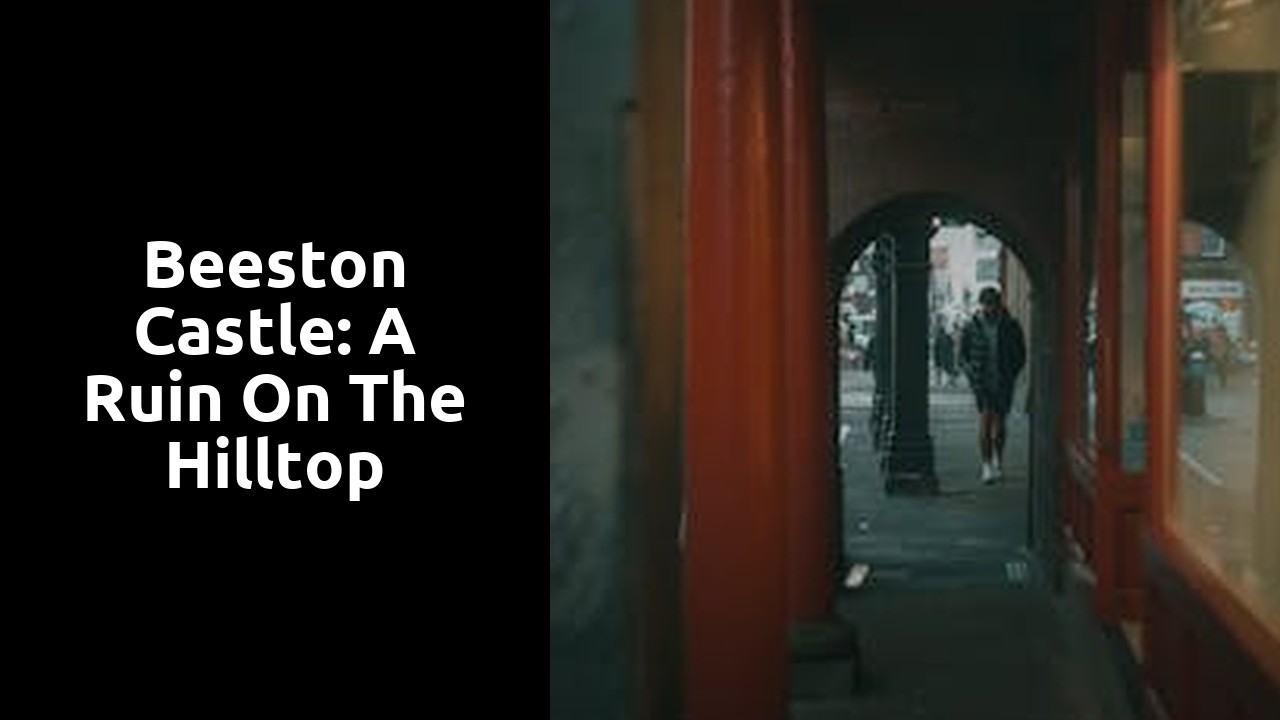 Beeston Castle: A Ruin on the Hilltop
