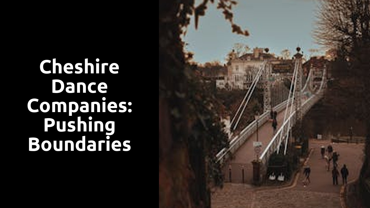 Cheshire Dance Companies: Pushing Boundaries
