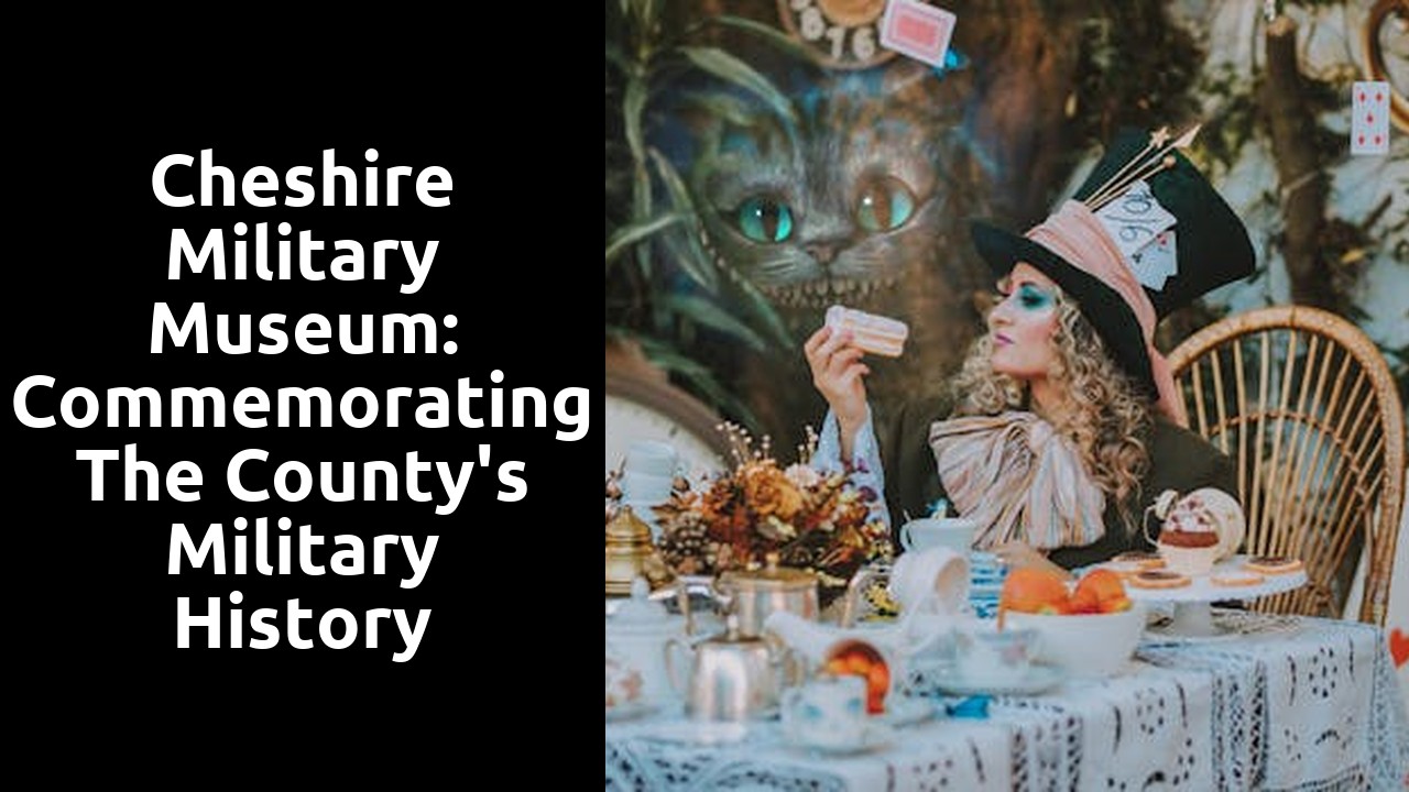 Cheshire Military Museum: Commemorating the County's Military History