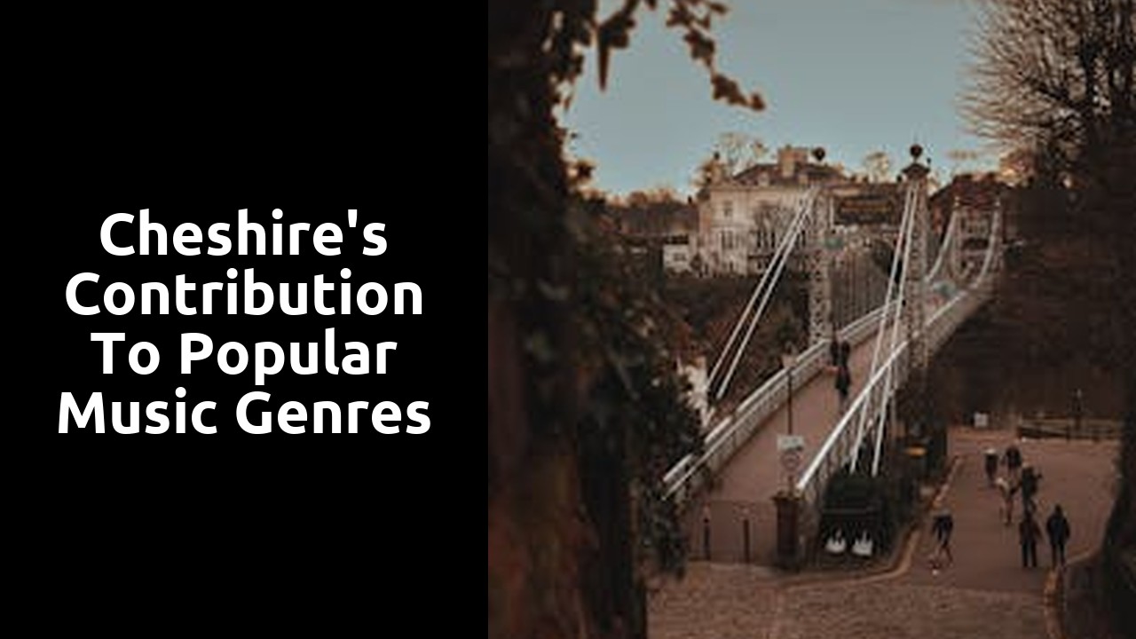 Cheshire's Contribution to Popular Music Genres