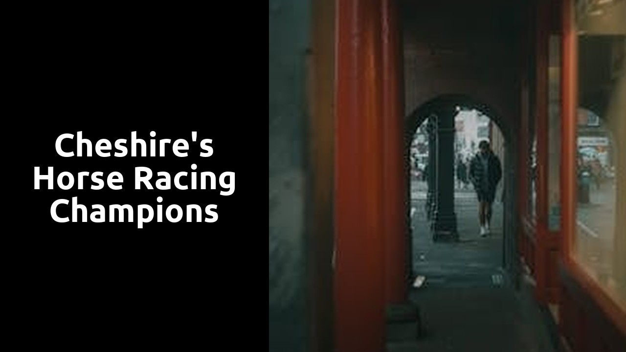 Cheshire's Horse Racing Champions