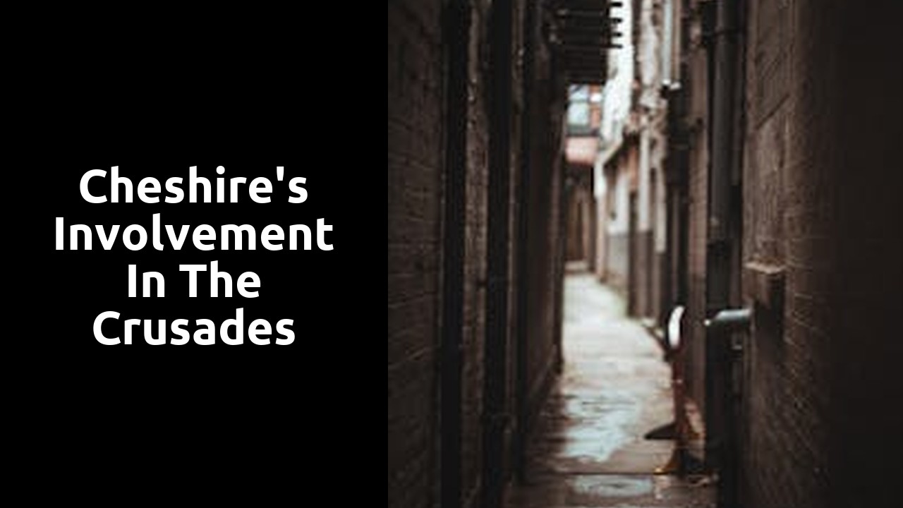 Cheshire's involvement in the Crusades