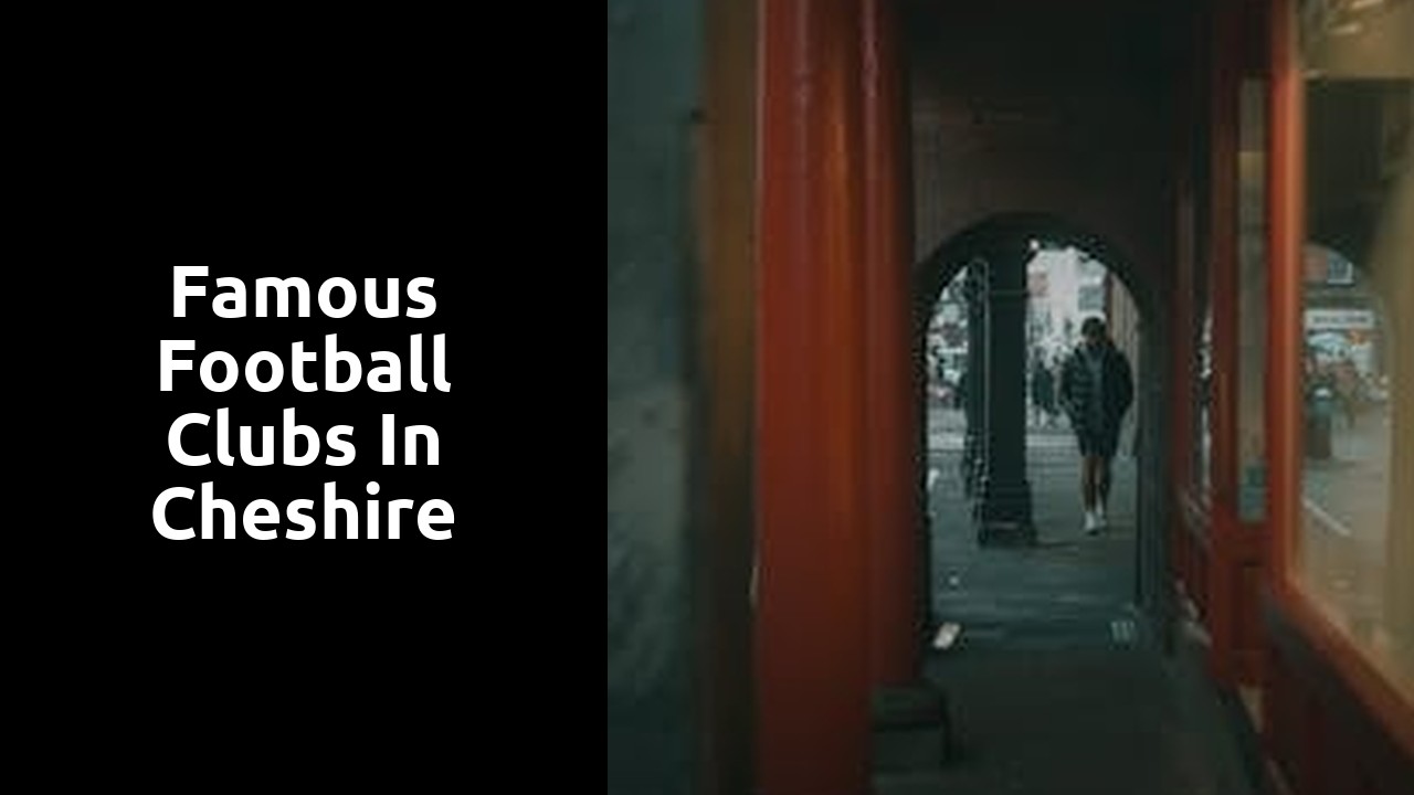 Famous Football Clubs in Cheshire
