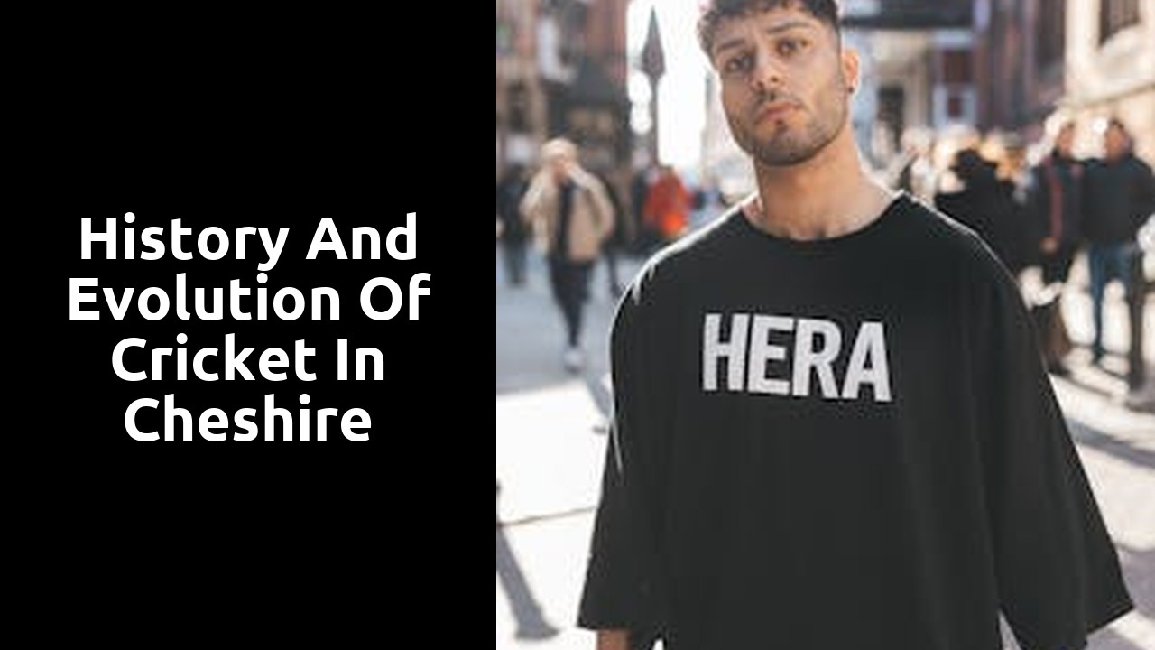 History and Evolution of Cricket in Cheshire