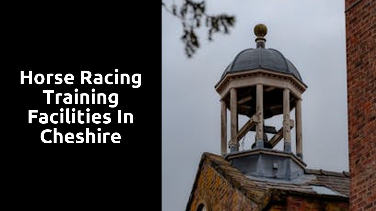 Horse Racing Training Facilities in Cheshire