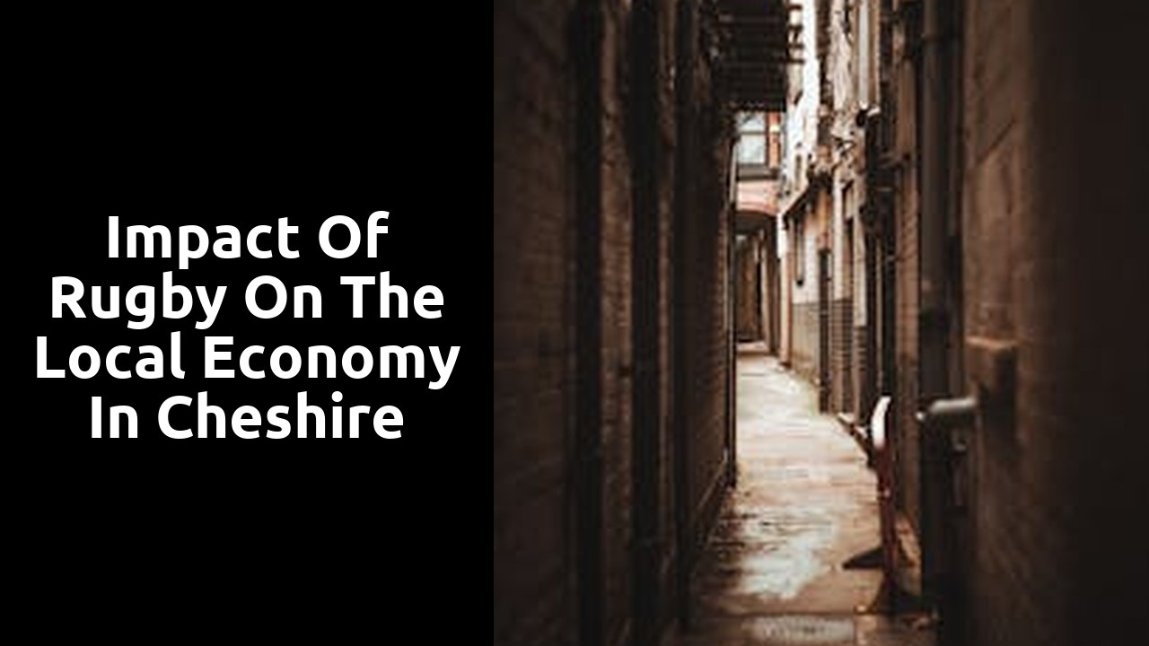 Impact of Rugby on the Local Economy in Cheshire