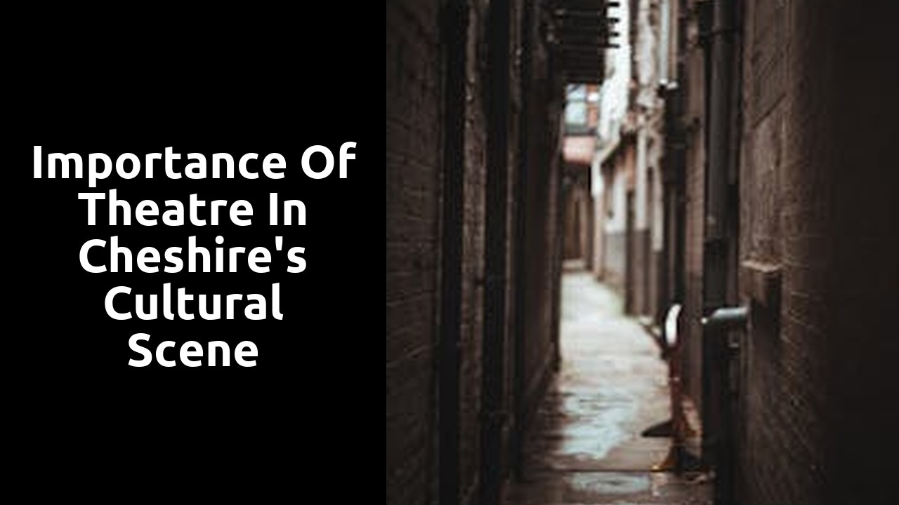 Importance of Theatre in Cheshire's Cultural Scene