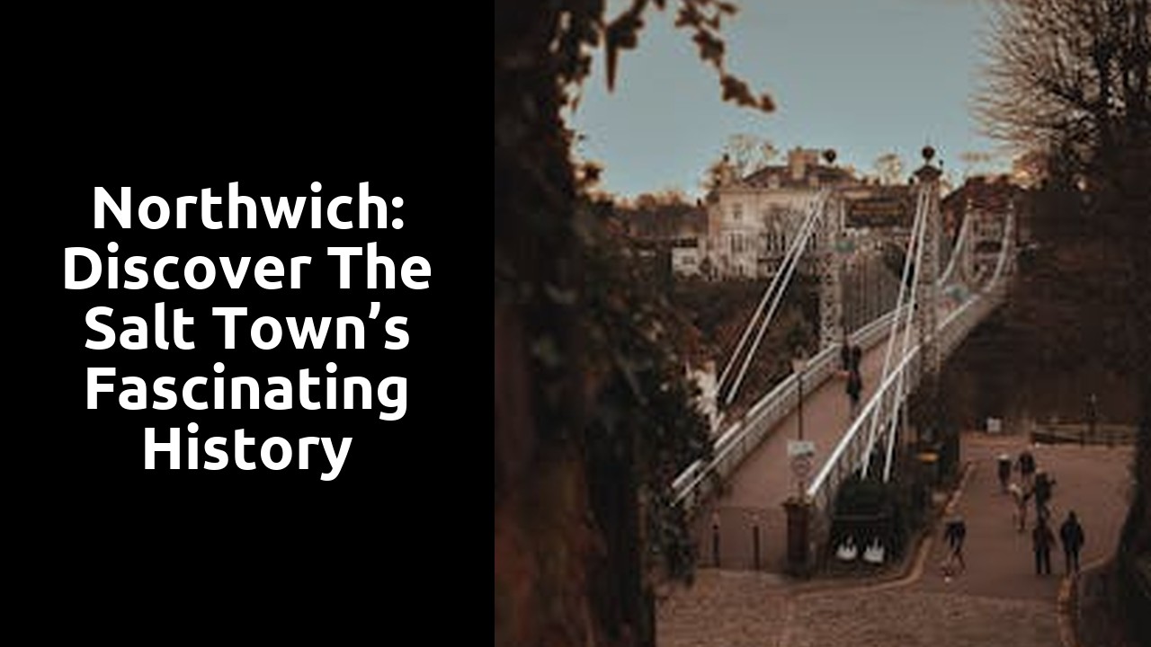 Northwich: Discover the Salt Town’s Fascinating History
