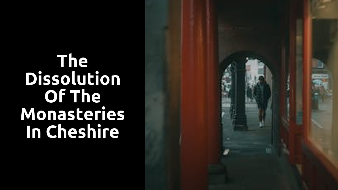 The Dissolution of the Monasteries in Cheshire