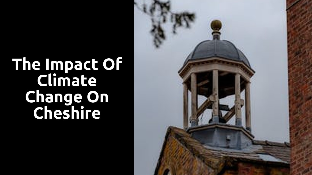 The Impact of Climate Change on Cheshire