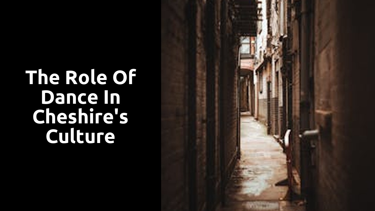 The Role of Dance in Cheshire's Culture