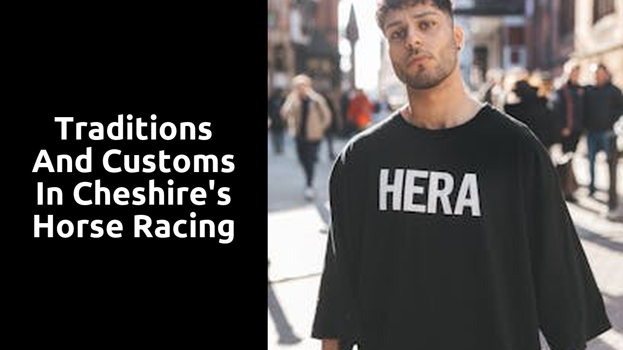 Traditions and Customs in Cheshire's Horse Racing