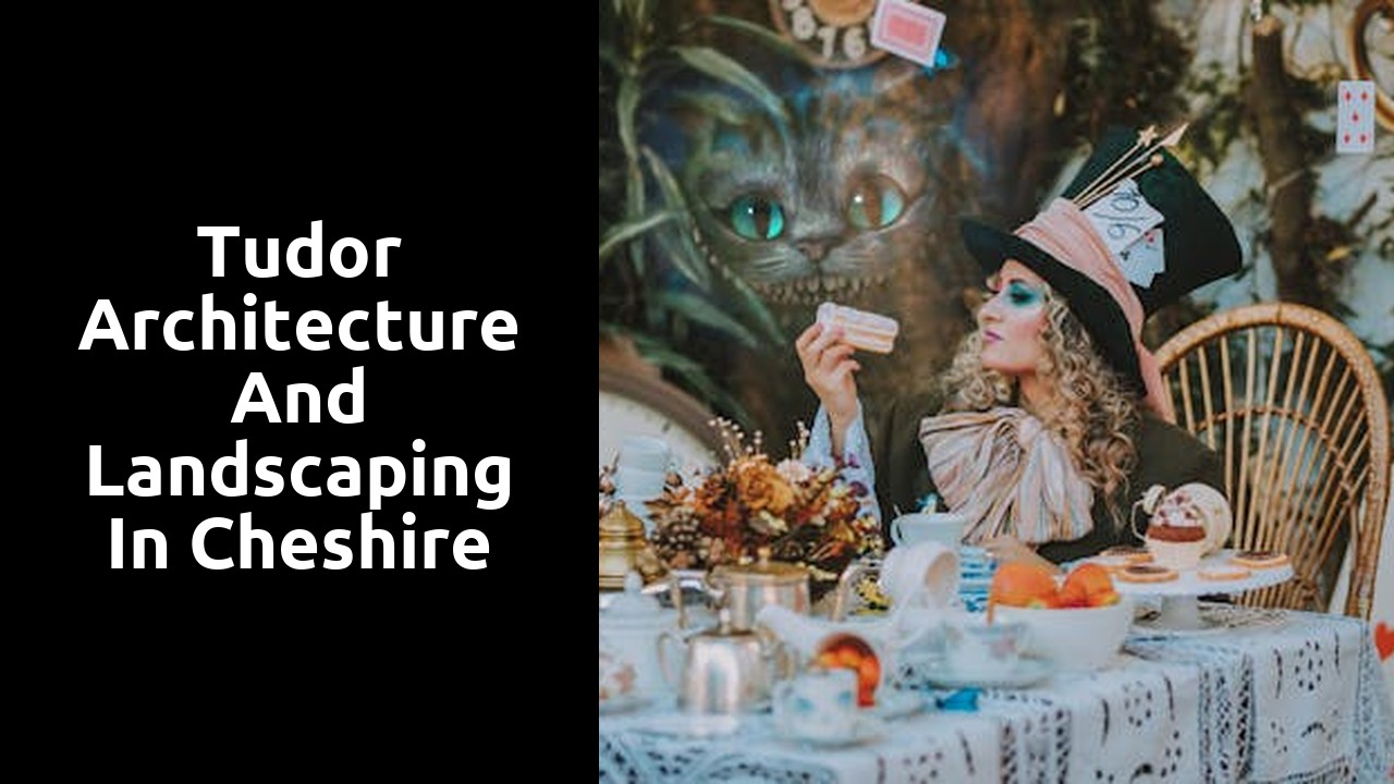 Tudor Architecture and Landscaping in Cheshire